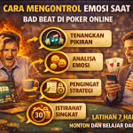 Cara Mengontrol Emosi Saat Bad Beat di Poker Online