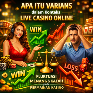 Live Casino Online : Apa Itu Varians dalam Konteks Live Casino Online