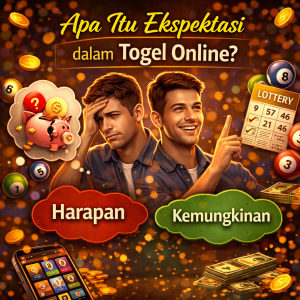 Togel Online : Apa Itu Ekspektasi dalam Togel Online?
